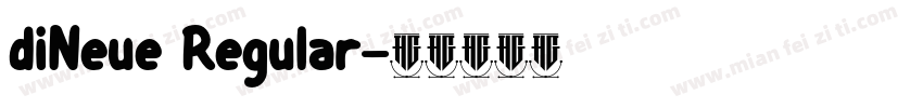 diNeue Regular字体转换